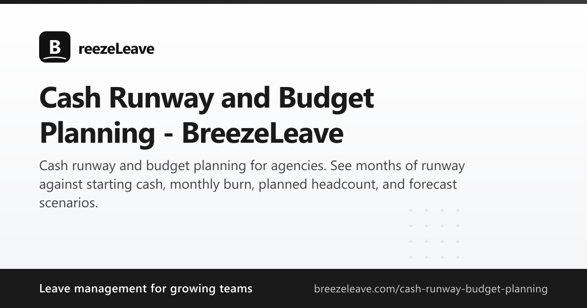 Cash Runway and Budget Planning - BreezeLeave