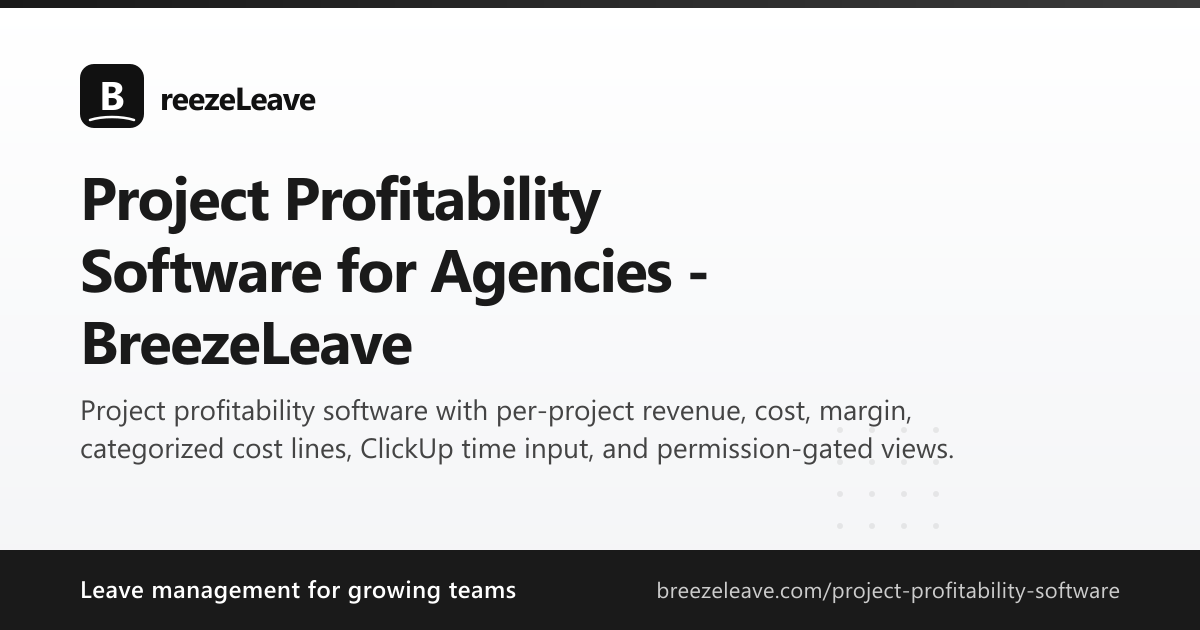 Project Profitability Software for Agencies - BreezeLeave
